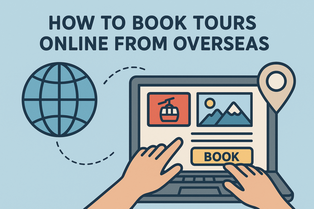 How to Book Tours Online from Overseas