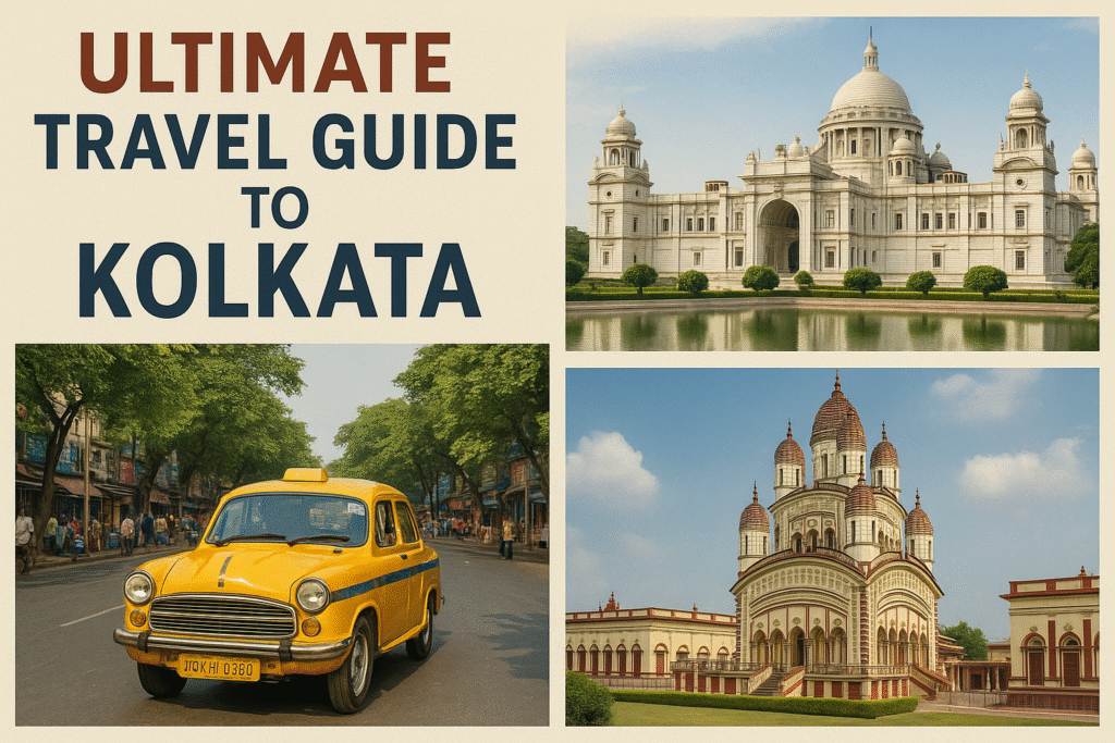 Ultimate Travel Guide to Kolkata